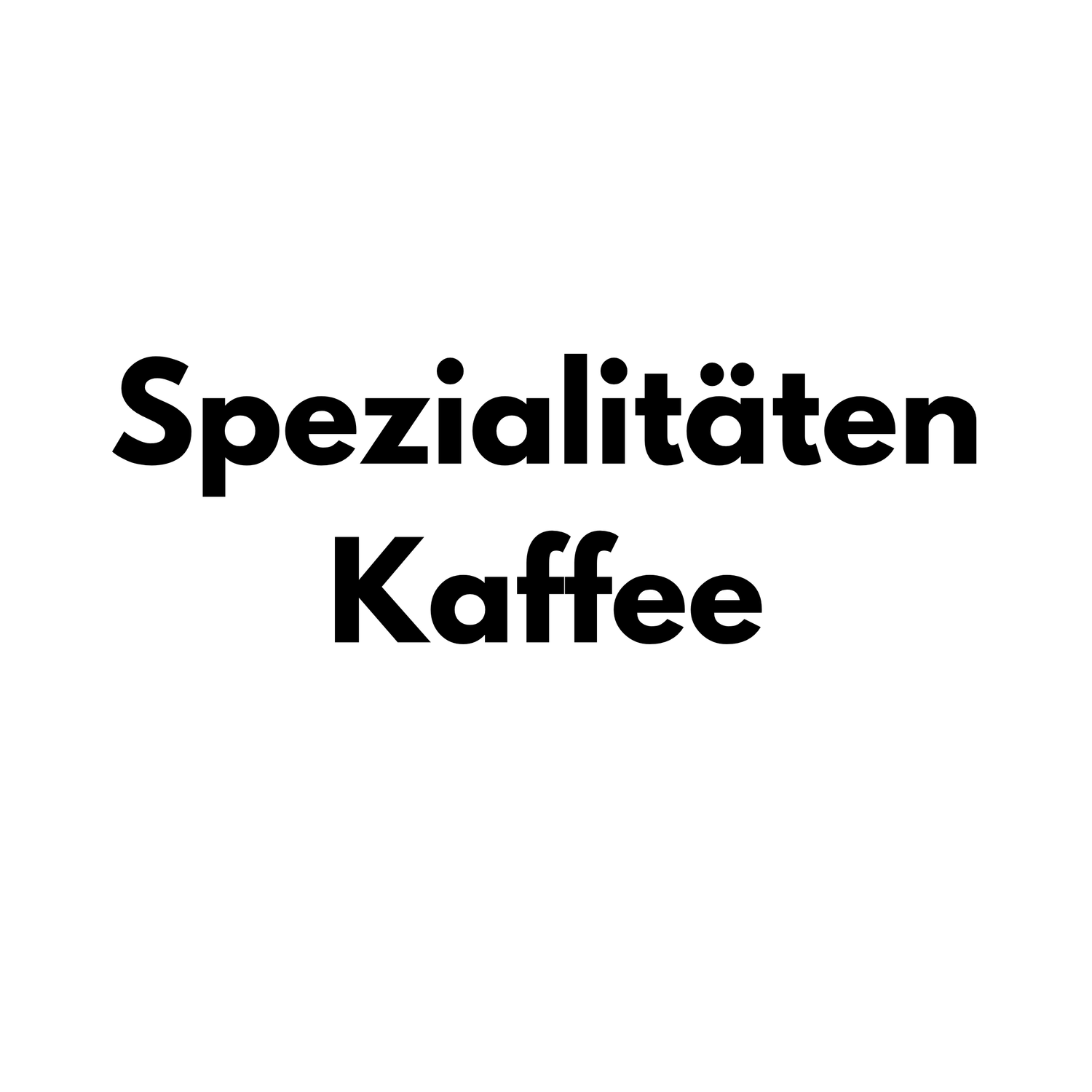 Spezialitäten Kaffee – Single Origin Specialty Coffee handgeröstet in Vorarlberg